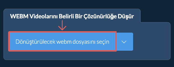 webm Dosyasının Çözünürlüğünü belirli bir çözünürlük Değerine Düşür