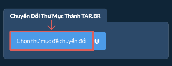 Chuyển Đổi Thư Mục Thành TAR.BR