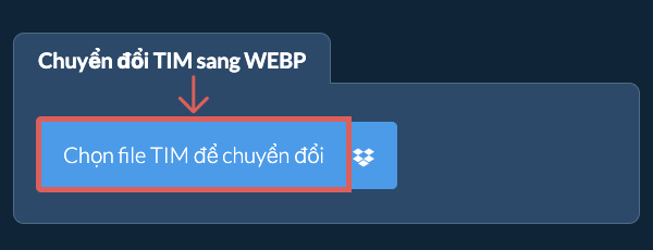 Chuyển đổi TIM sang WEBP