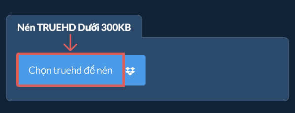 Nén truehd Dưới 300KB