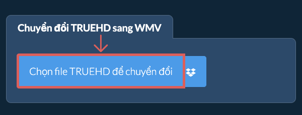 Chuyển đổi TRUEHD sang WMV