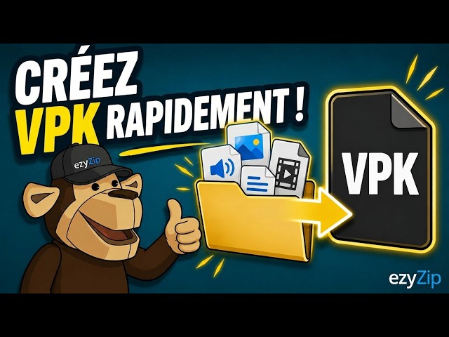 Comment Créer des Fichiers VPK