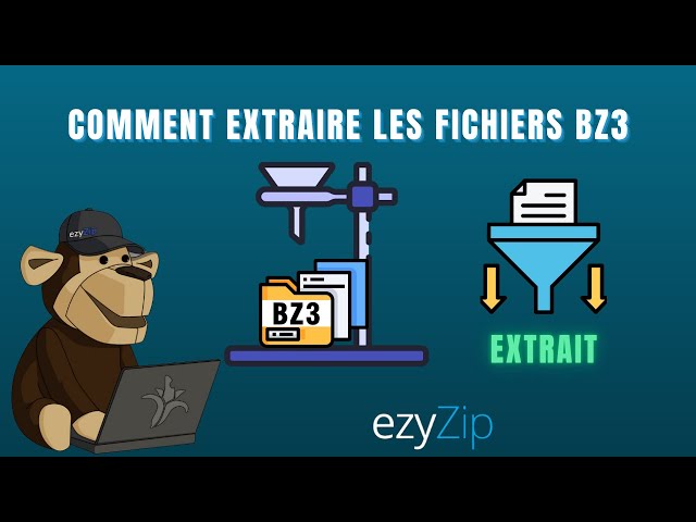 Comment Extraire les Fichiers BZ3