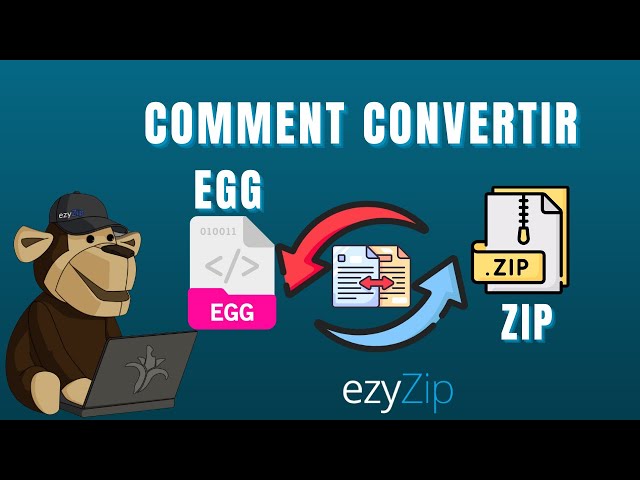 Comment Convertir Un Fichier EGG en ZIP (Guide Simple)