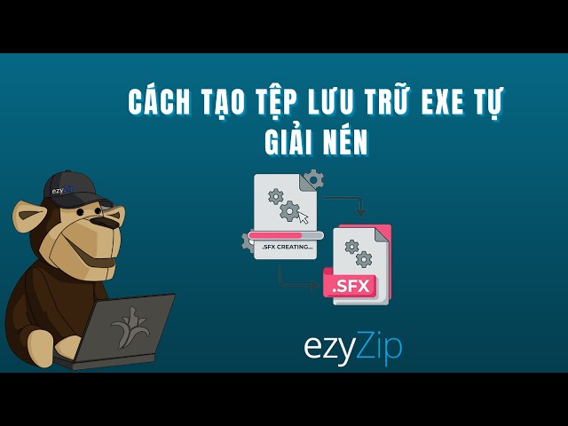 Cách Tạo Tệp EXE Tự Giải Nén Trực Tuyến Miễn Phí