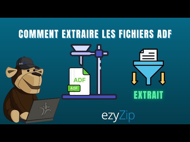 Comment Extraire des Fichiers ADF ement