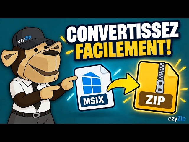 Comment convertir un MSIX en ZIP