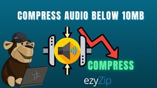 Compress AUDIO Below 10MB | Reduce AUDIO Size Online ! - ezyZip